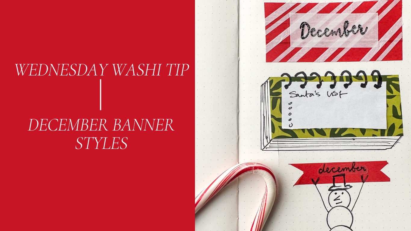 December Banner Styles - Wednesday Washi Tip
