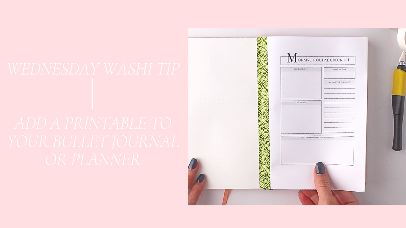 This weeks Wednesday washi tip is a hack to add a printable to your bullet journal, planner, bujo or calendar using washi tape from BBB Supplies Craft Shop.